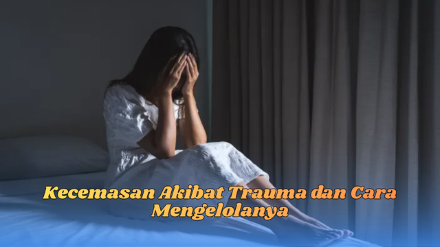 kecemasan akibat trauma