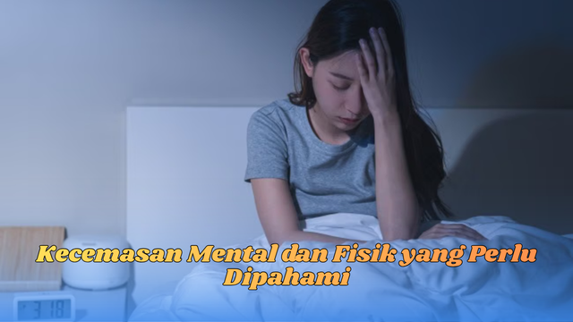 kecemasan mental dan fisik